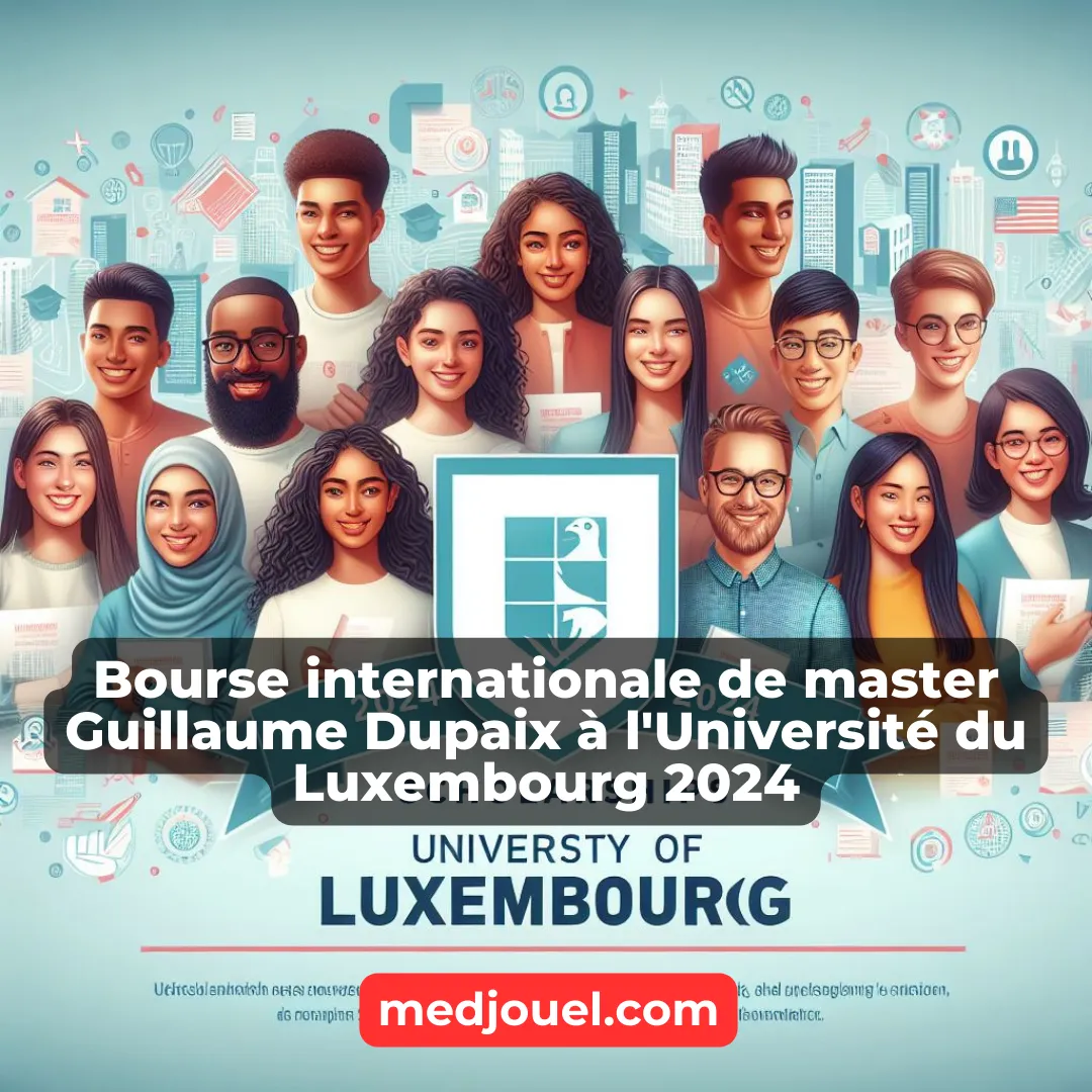 Bourse internationale de master Guillaume Dupaix à l’Université du Luxembourg 2024